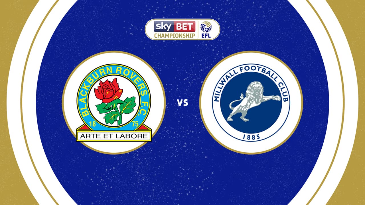 Blackburn Rovers vs Millwall