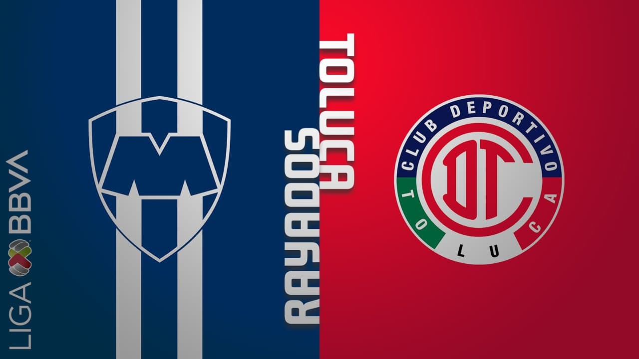 Monterrey vs Toluca