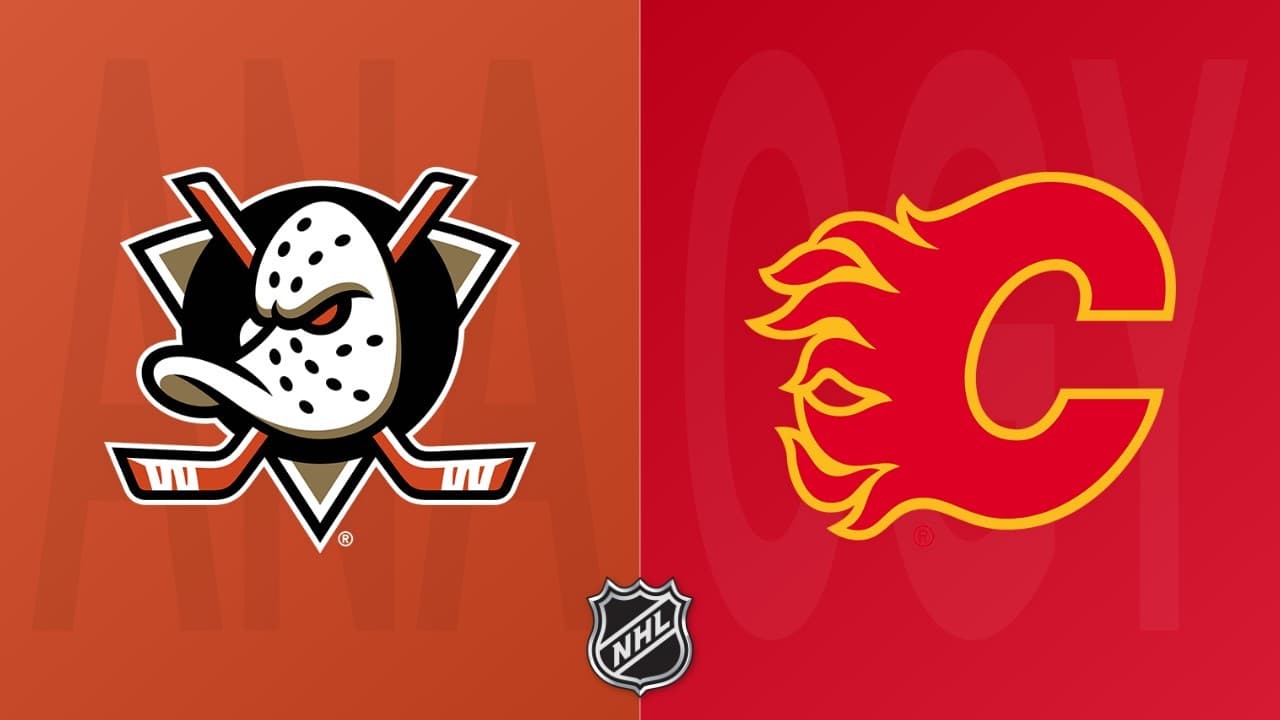 Calgary Flames vs Anaheim Ducks