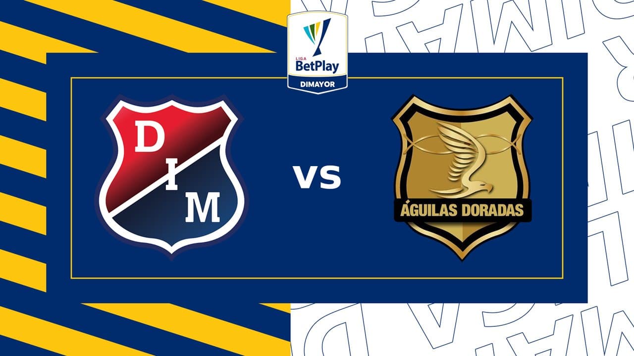 Independiente Medellín vs Rionegro Águilas