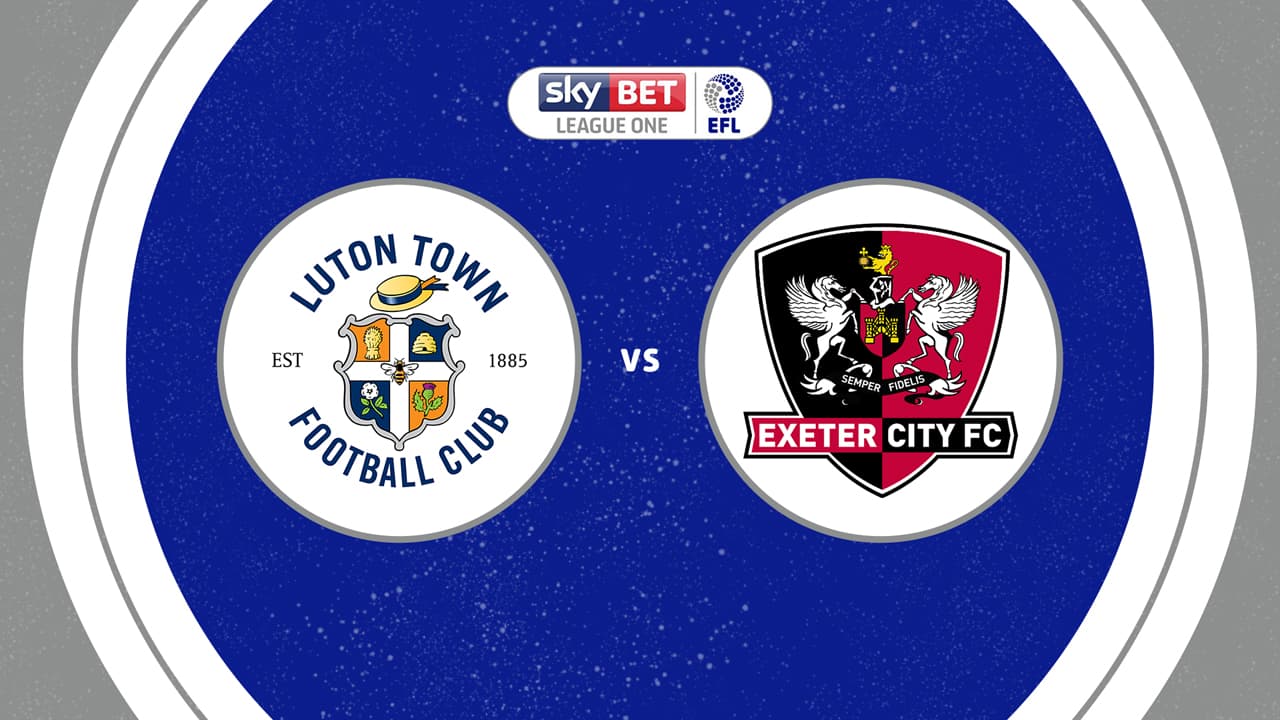 Luton Town vs Exeter City