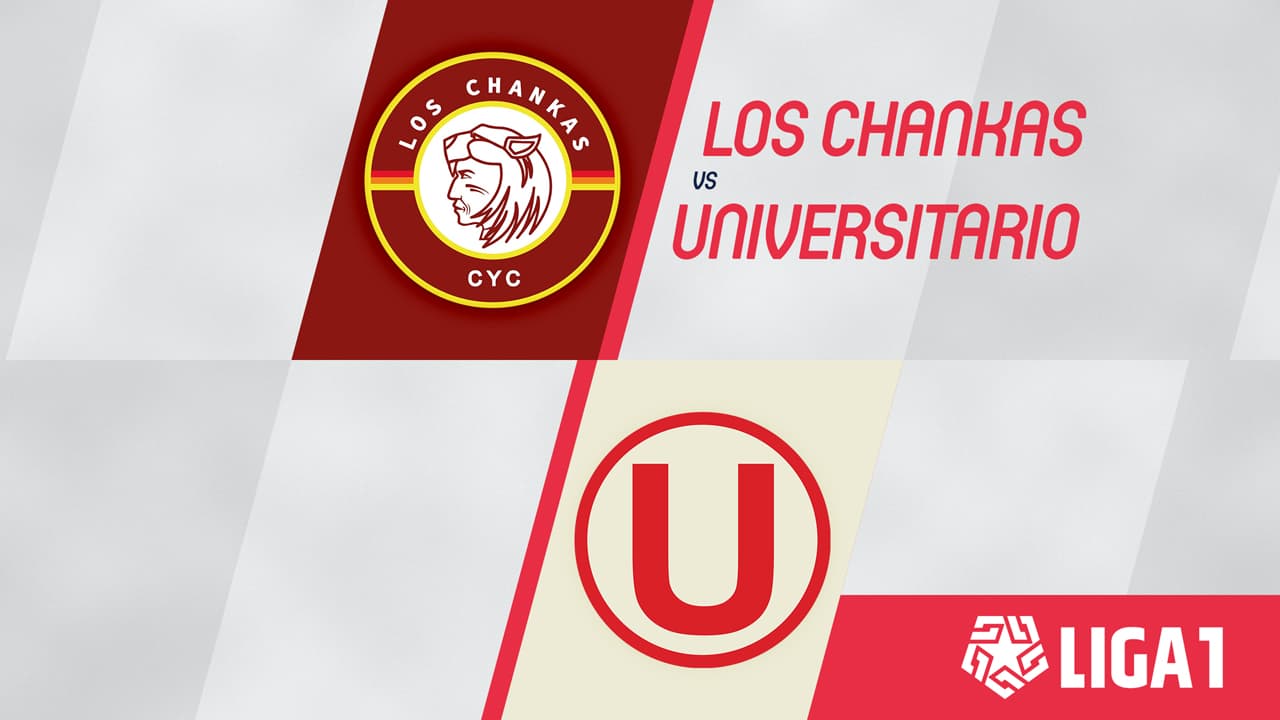 Los Chankas vs Universitario