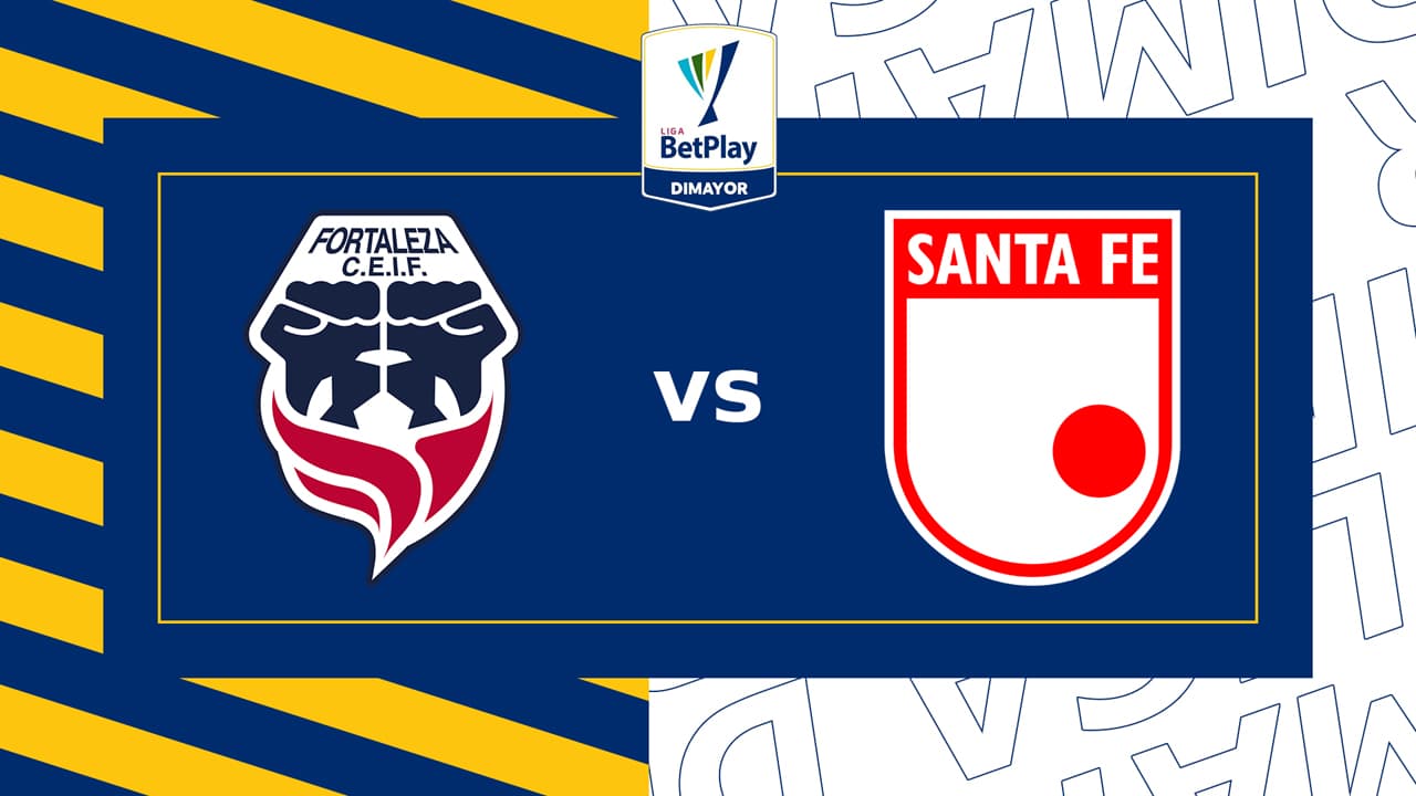 Fortaleza CEIF vs Independiente Santa Fe