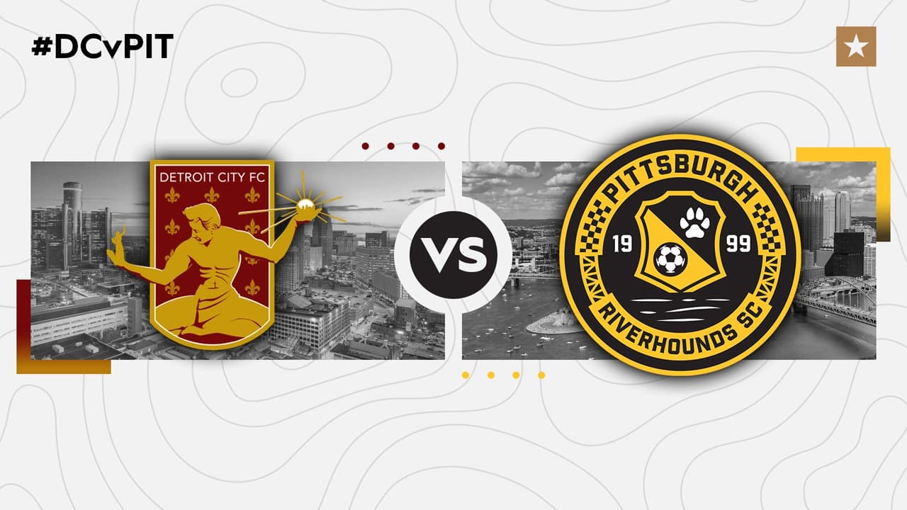 Detroit City FC vs Pittsburgh Riverhounds