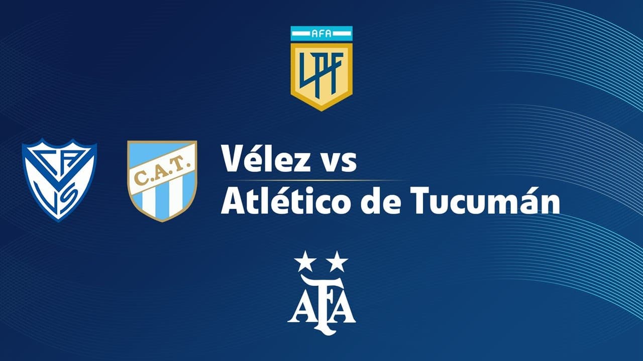 Vélez Sarsfield vs Atlético Tucumán
