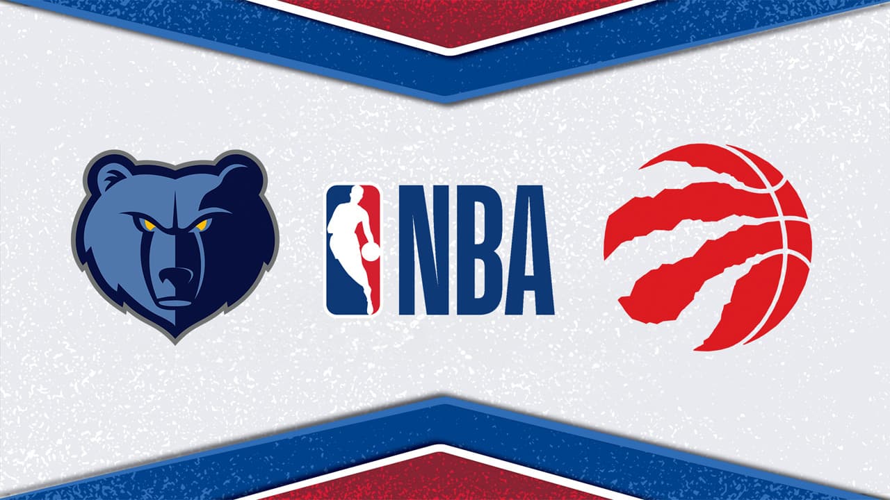 Memphis Grizzlies vs Toronto Raptors