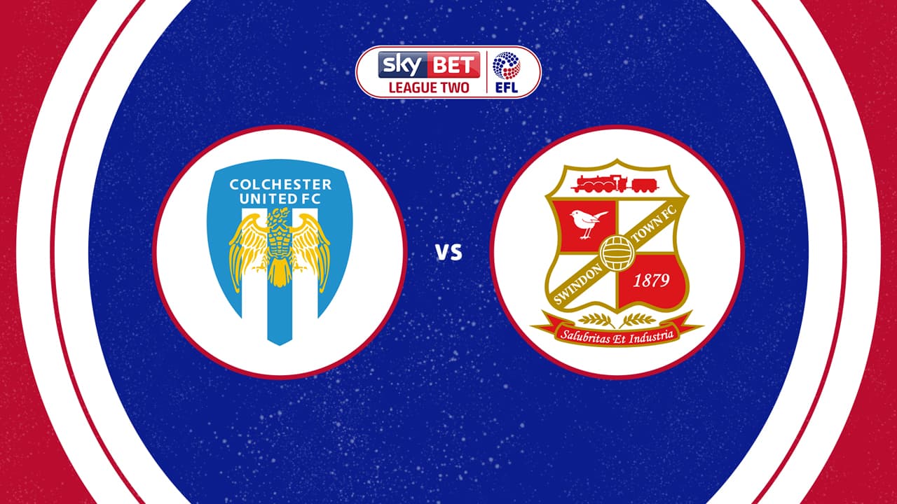 Colchester United vs Swindon Town