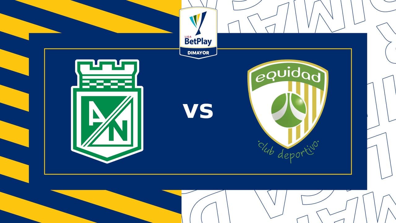 Atlético Nacional vs La Equidad