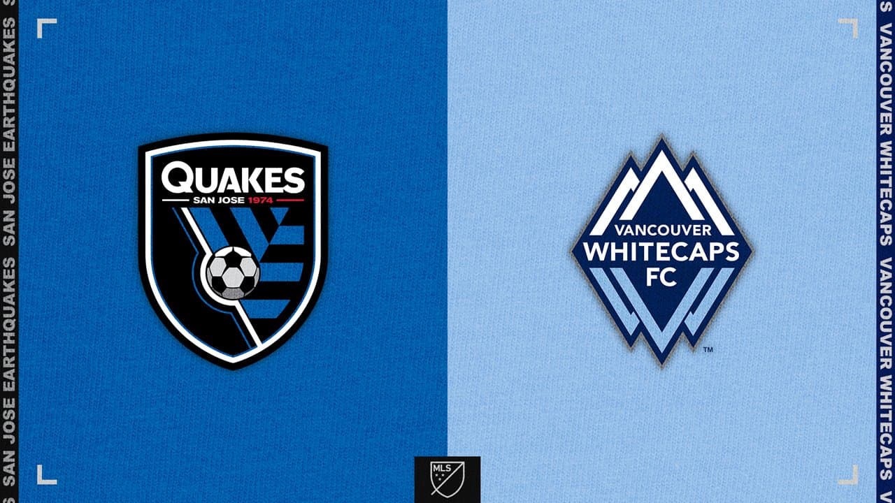 San Jose Earthquakes vs Vancouver Whitecaps