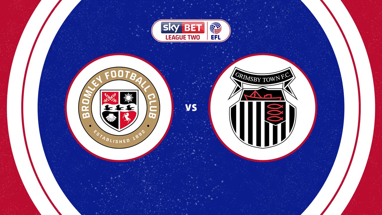 Bromley vs Grimsby Town