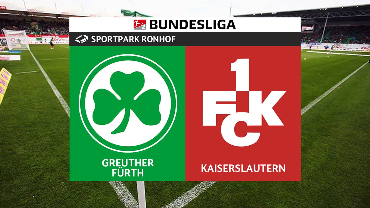 Greuther Fürth vs Kaiserslautern