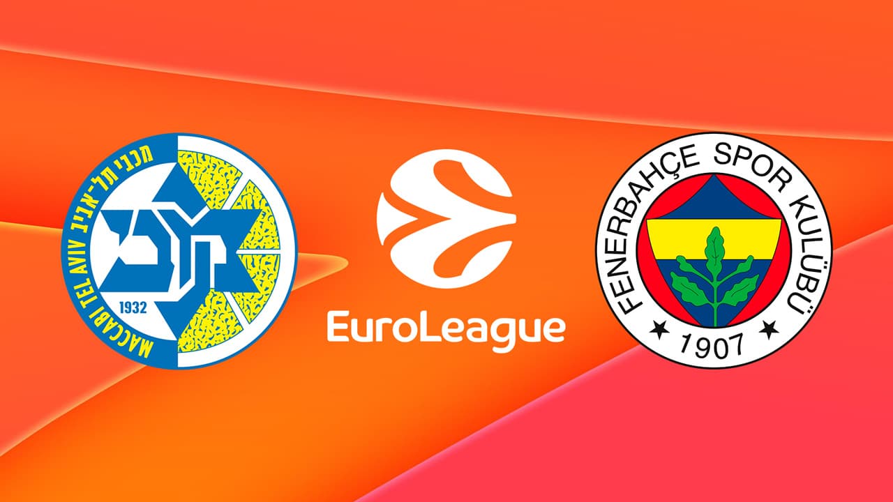 Maccabi Tel Aviv BC vs Fenerbahçe Basketbol