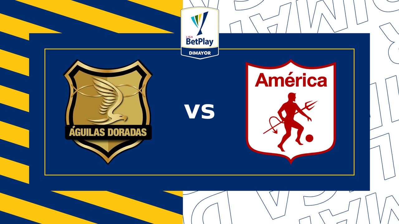 Rionegro Águilas vs América de Cali
