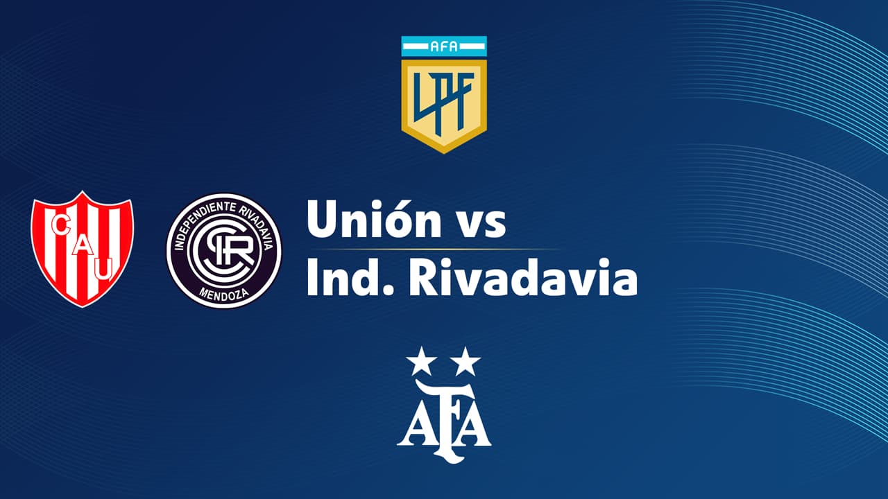 Unión vs Independiente Rivadavia