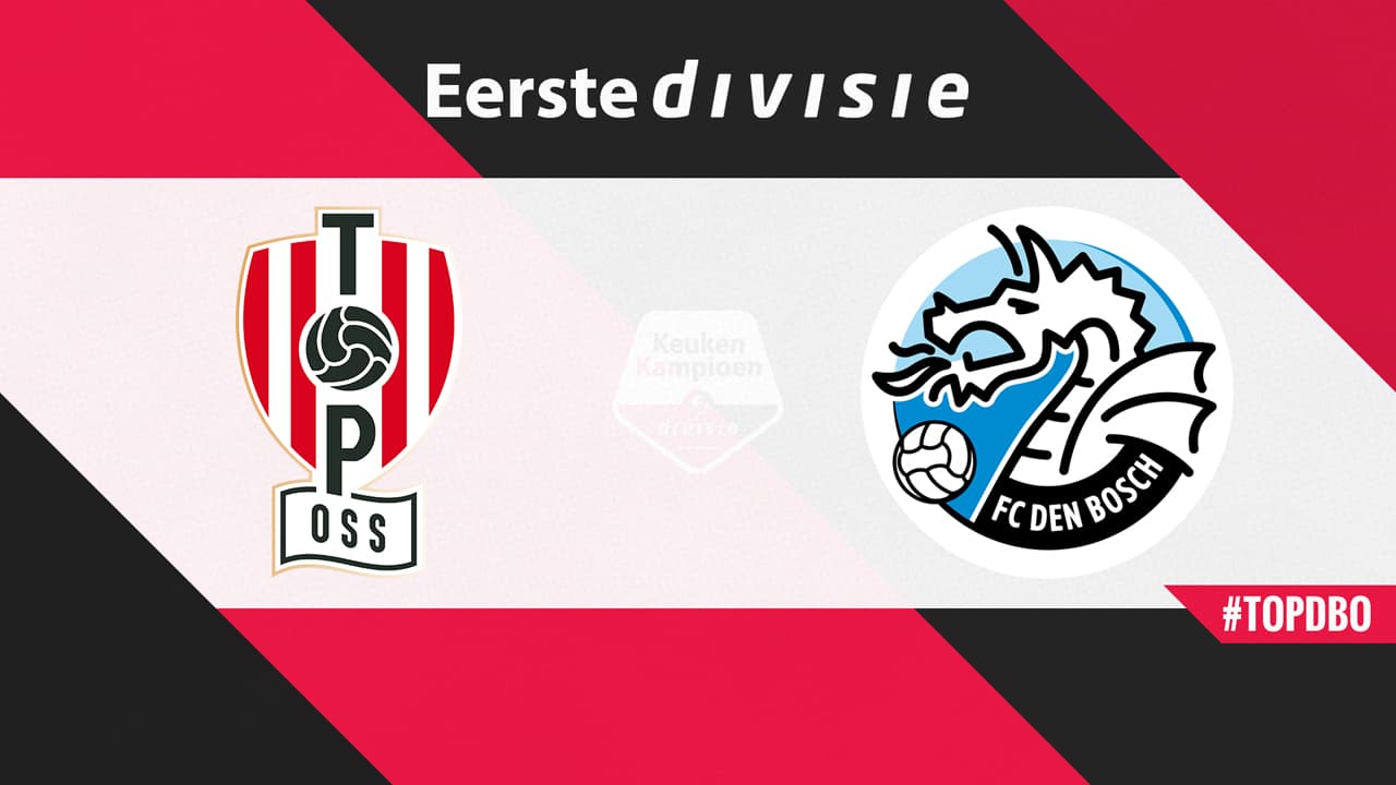 TOP Oss vs FC Den Bosch