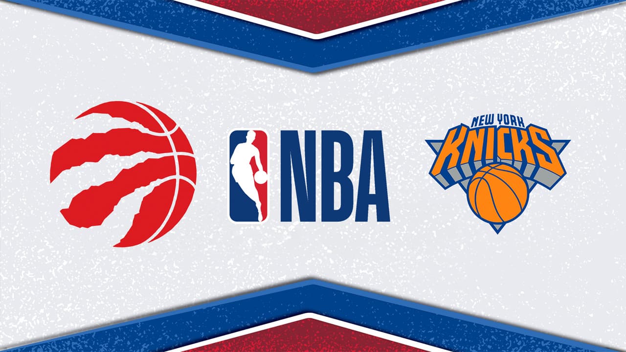 Toronto Raptors vs New York Knicks