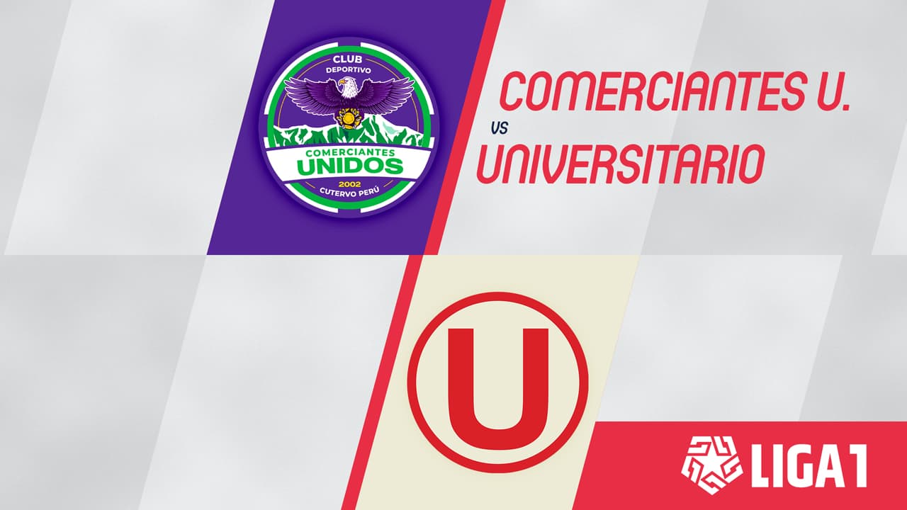 Comerciantes Unidos vs Universitario