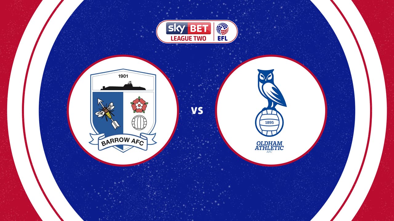 Barrow vs Oldham Athletic