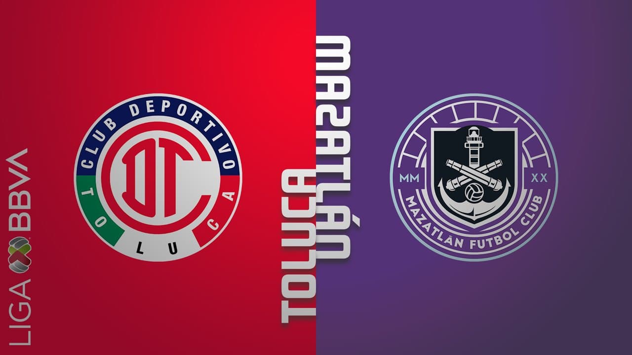 Toluca vs Mazatlán
