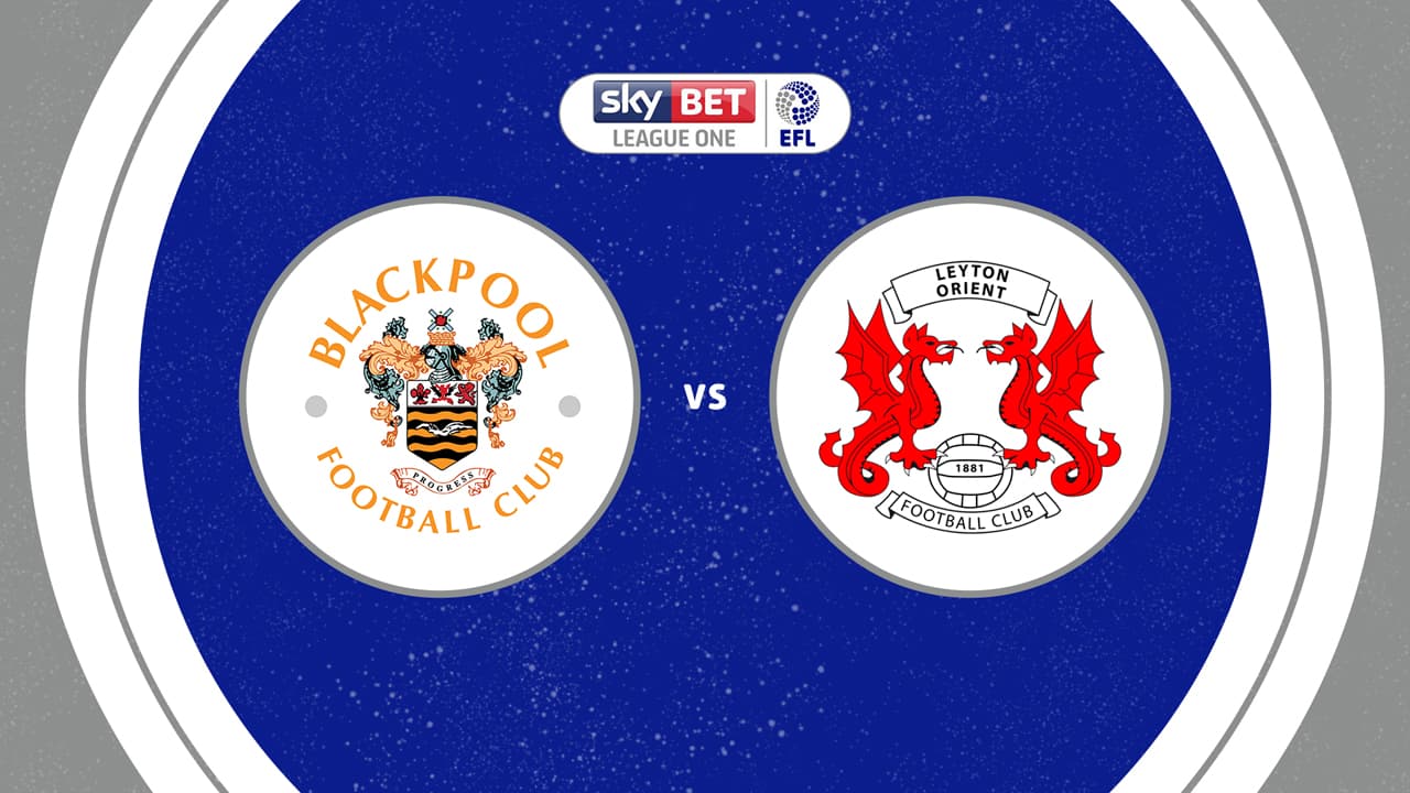 Blackpool vs Leyton Orient