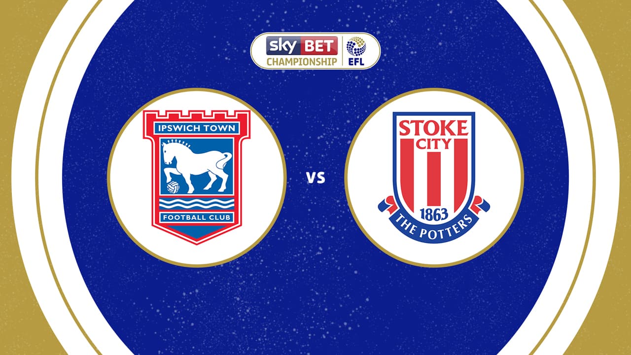 Ipswich Town vs Stoke City