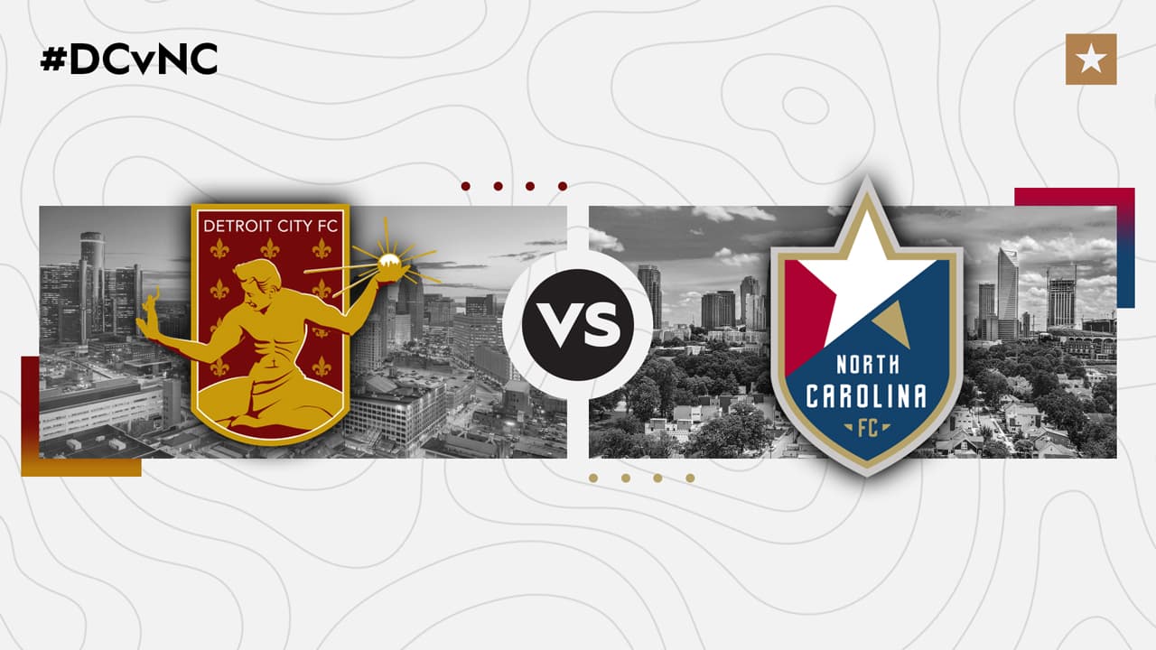 Detroit City FC vs North Carolina FC
