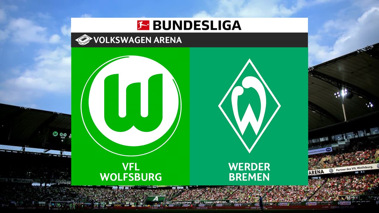 Wolfsburg vs Werder Bremen