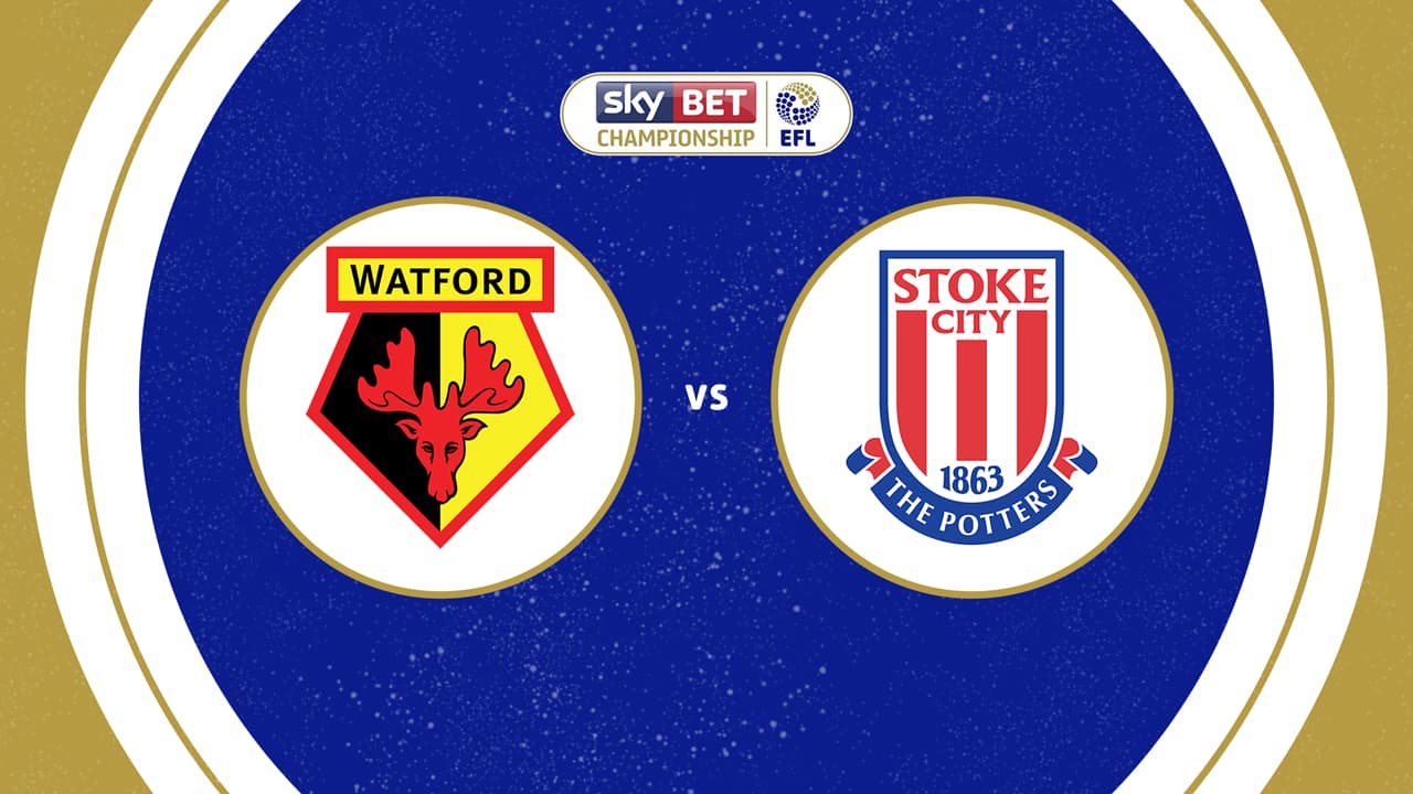 Watford vs Stoke City