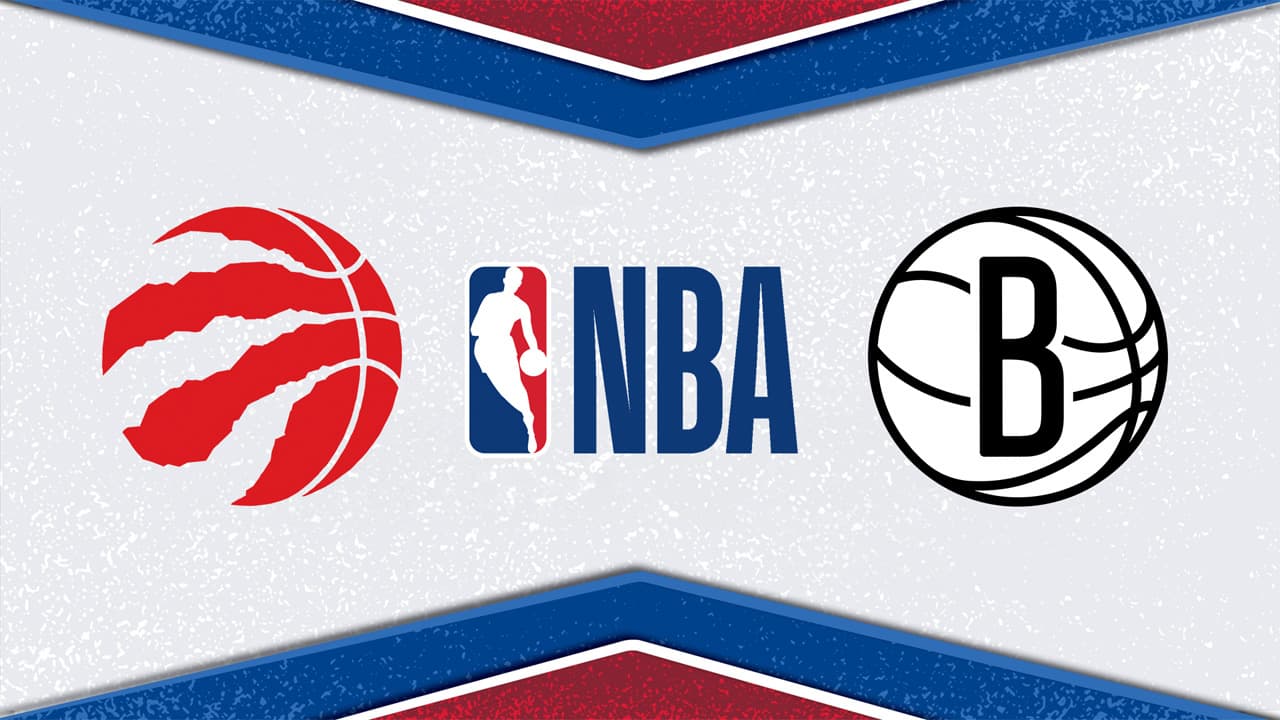 Toronto Raptors vs Brooklyn Nets