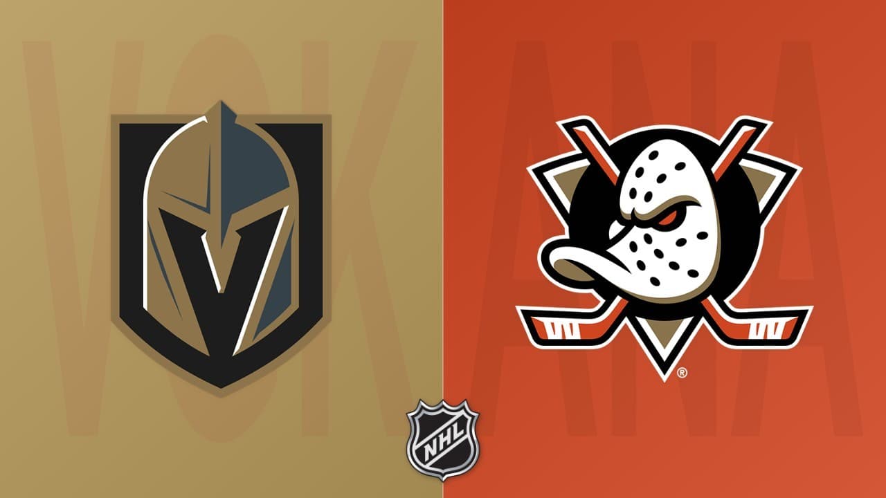 Anaheim Ducks vs Vegas Golden Knights