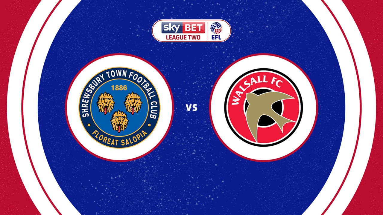 Shrewsbury Town vs Walsall