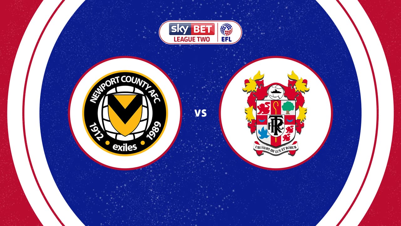 Newport County vs Tranmere Rovers