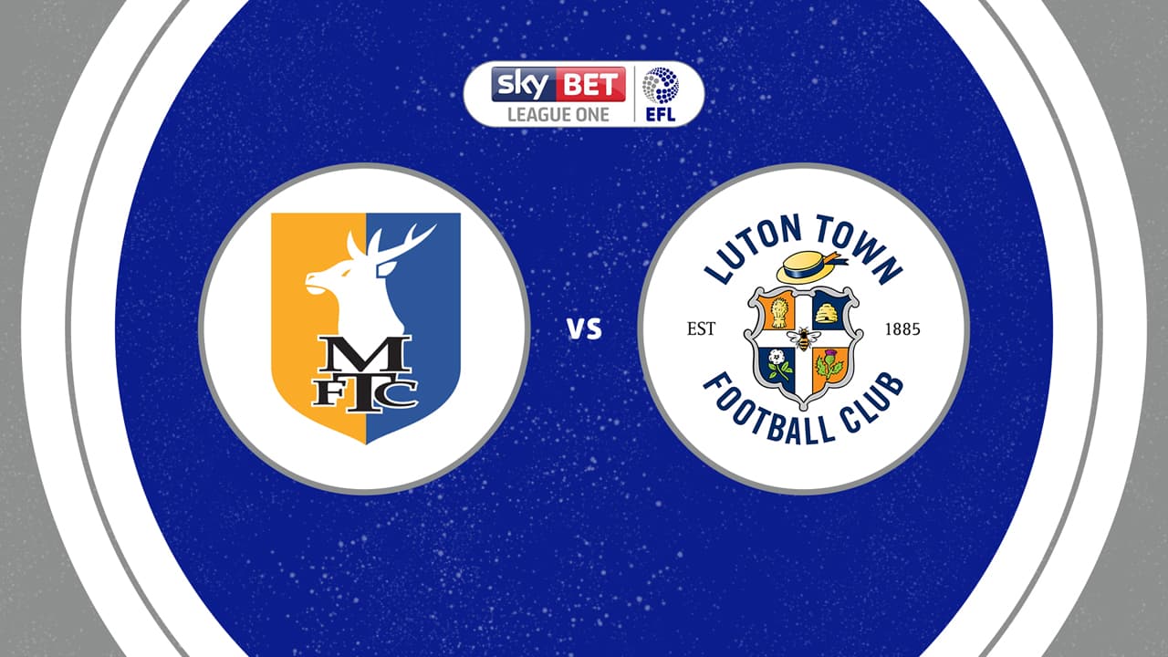 Mansfield Town vs Luton Town