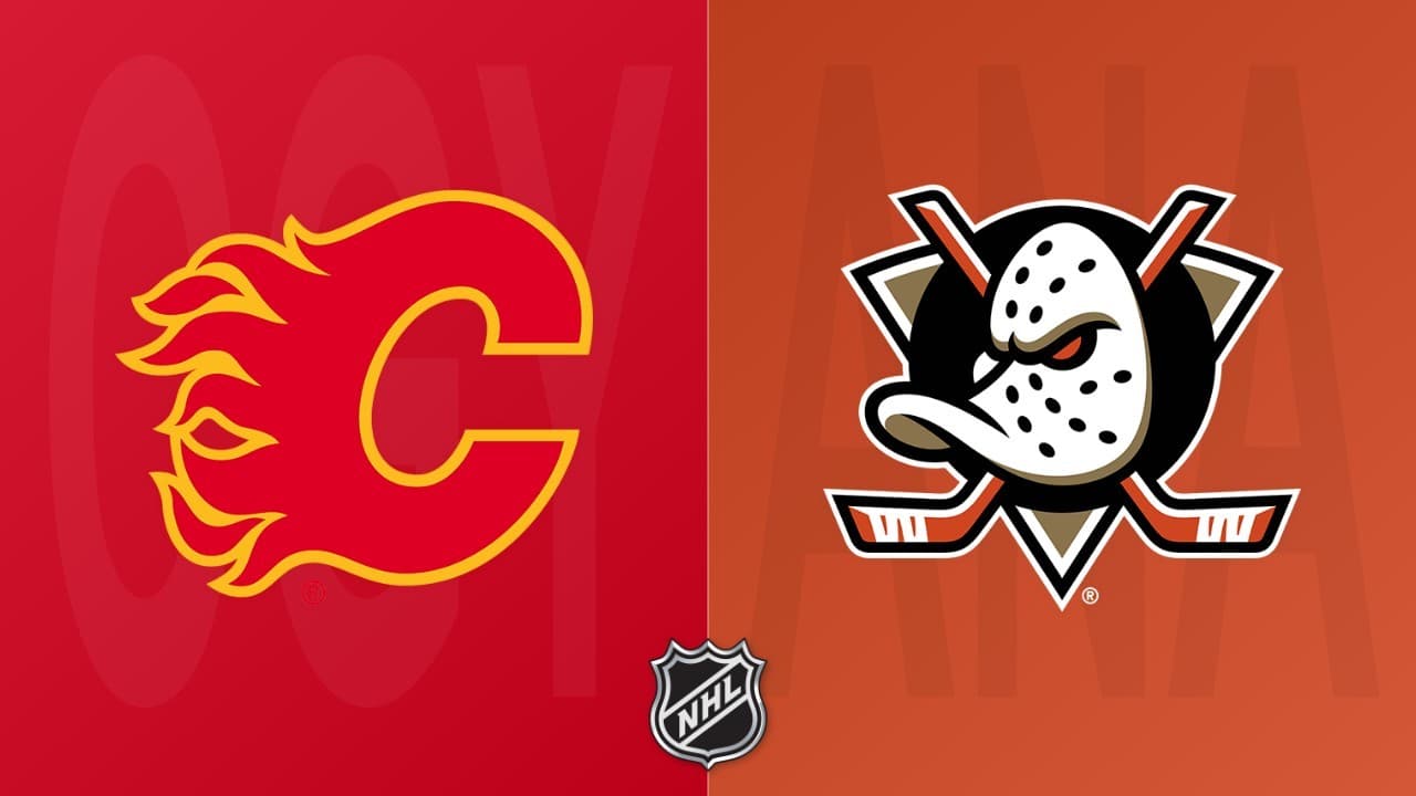 Anaheim Ducks vs Calgary Flames