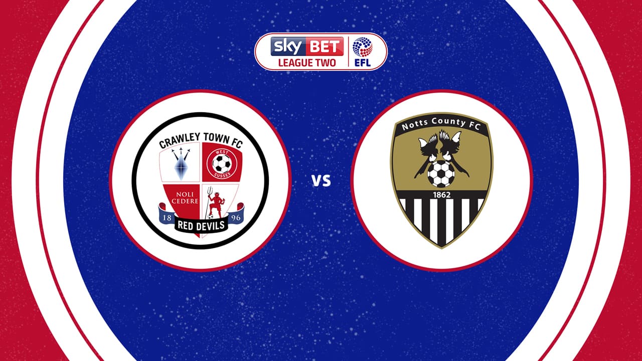 Crawley Town vs Notts County