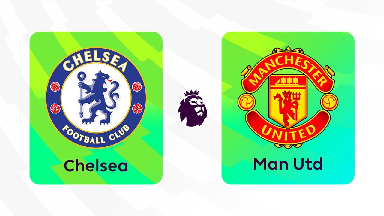 Chelsea vs Manchester United