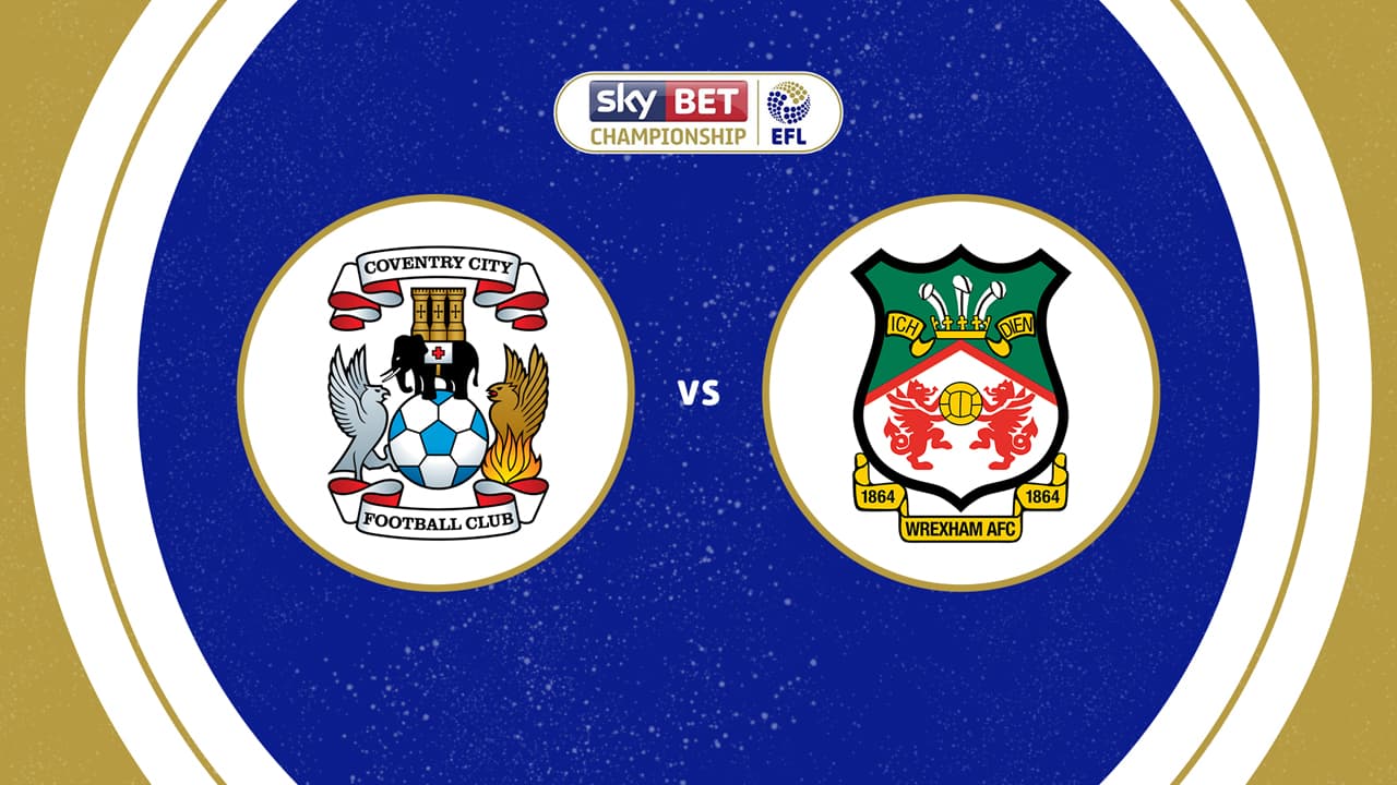 Coventry City vs Wrexham
