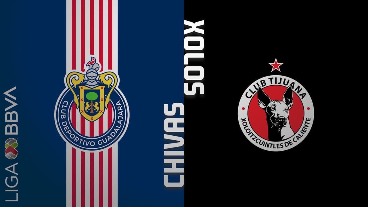 CD Guadalajara vs Tijuana