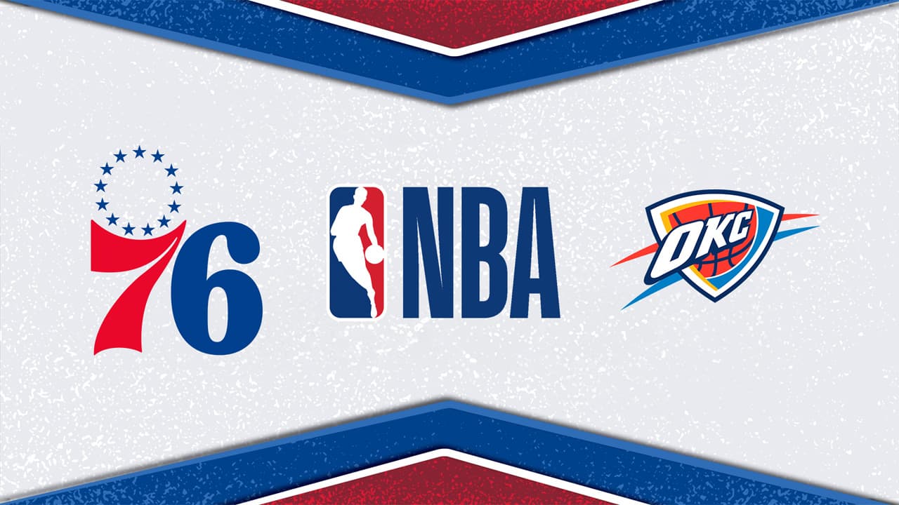 Philadelphia 76ers vs Oklahoma City Thunder