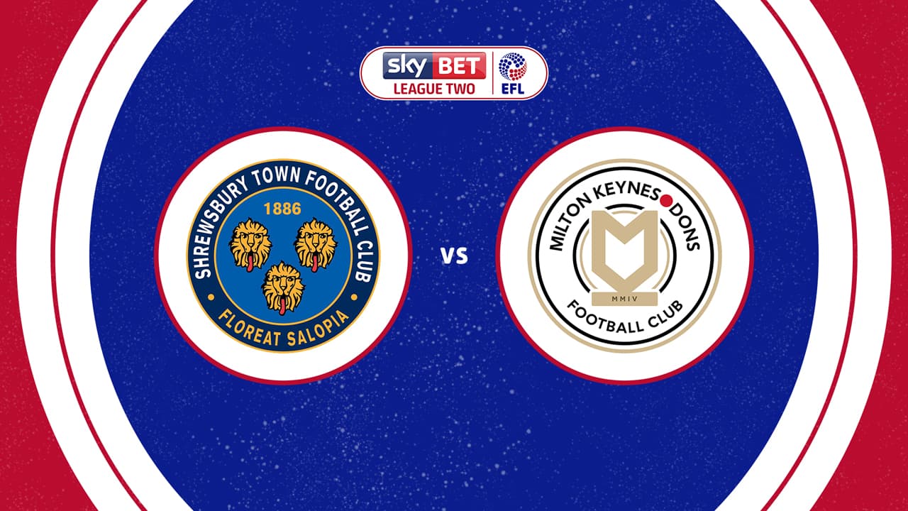 Shrewsbury Town vs Milton Keynes Dons