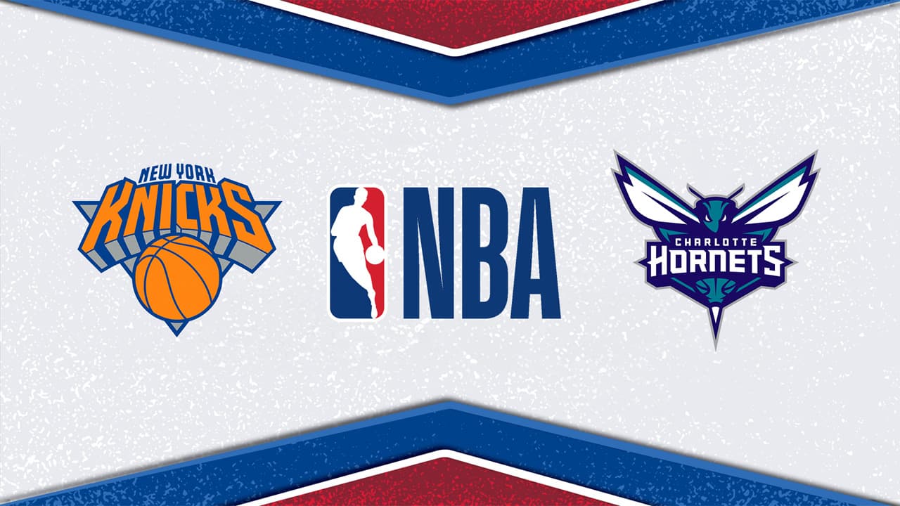 New York Knicks vs Charlotte Hornets