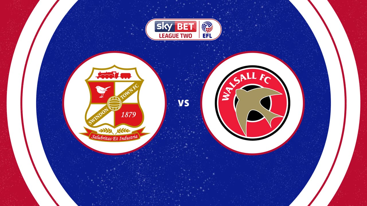 Swindon Town vs Walsall