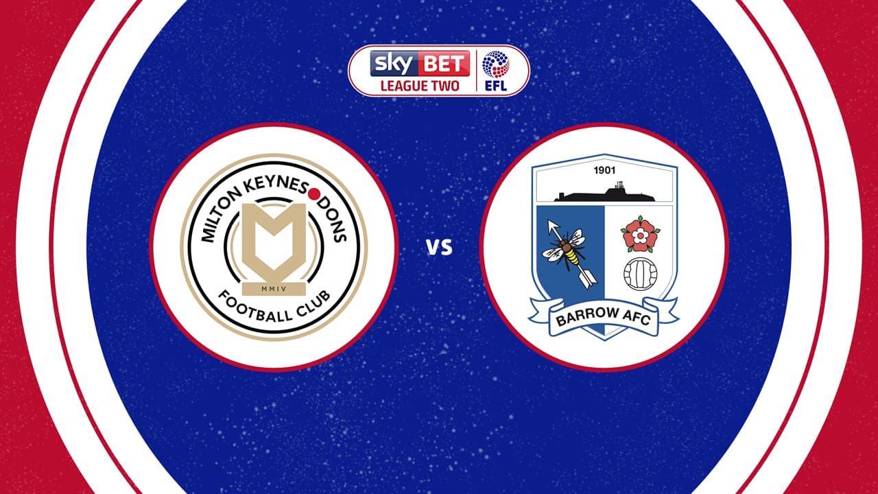 Milton Keynes Dons vs Barrow
