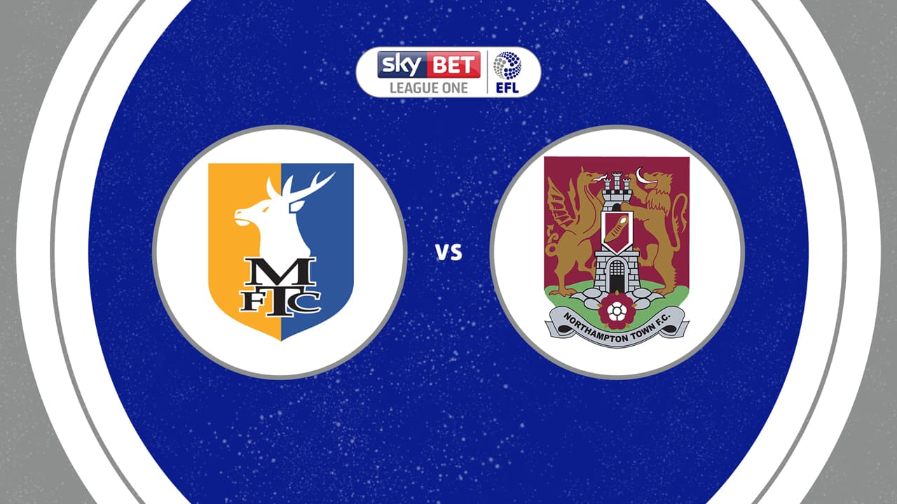 Mansfield Town vs Northampton Town