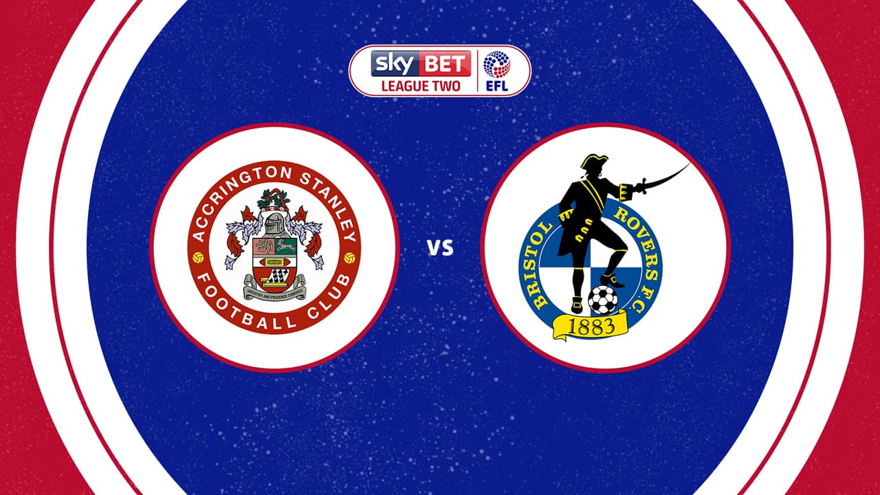 Accrington Stanley vs Bristol Rovers