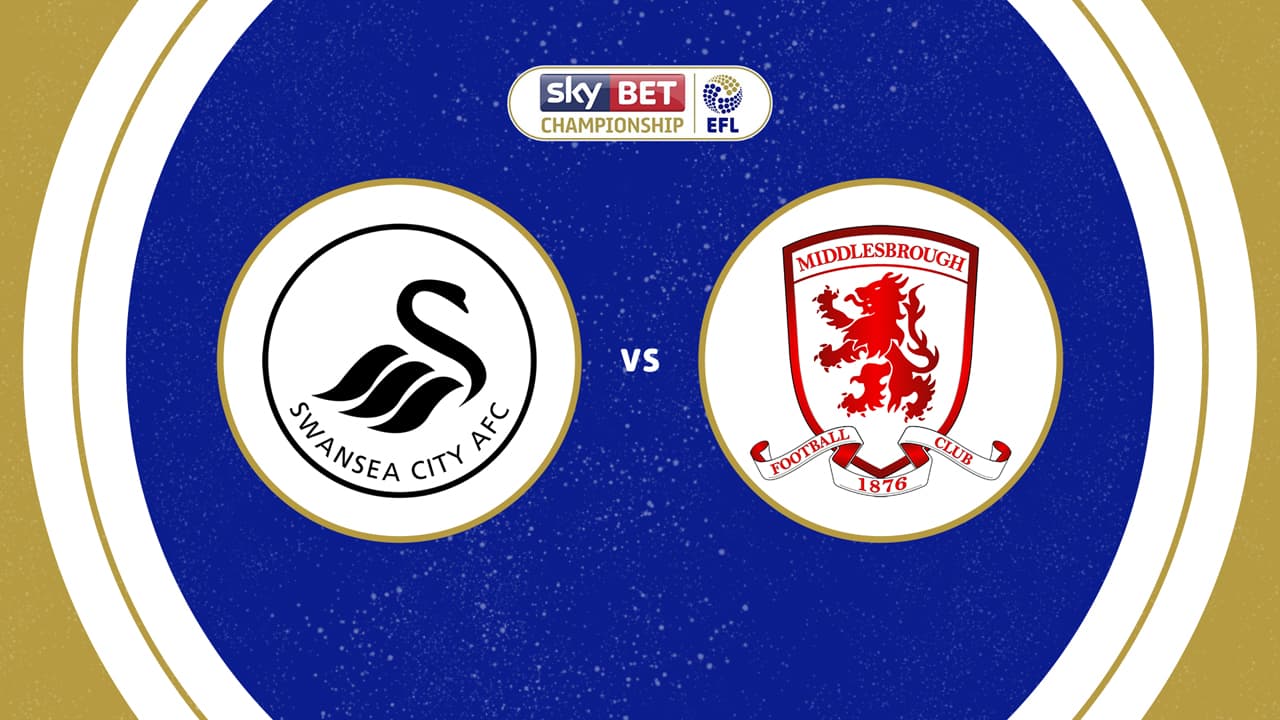 Swansea City vs Middlesbrough