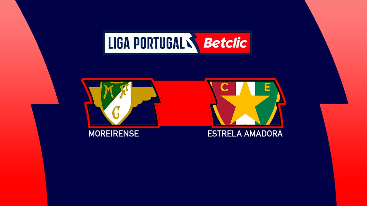 Moreirense vs Estrela Amadora