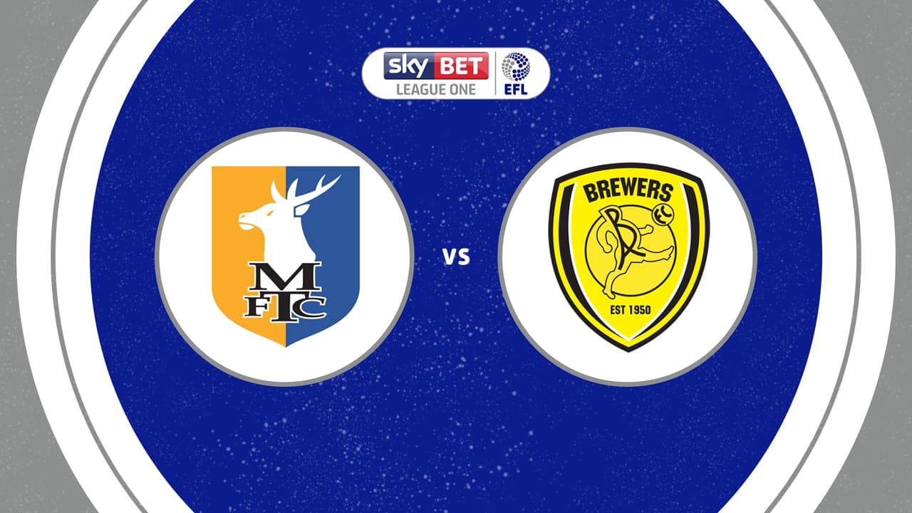 Mansfield Town vs Burton Albion