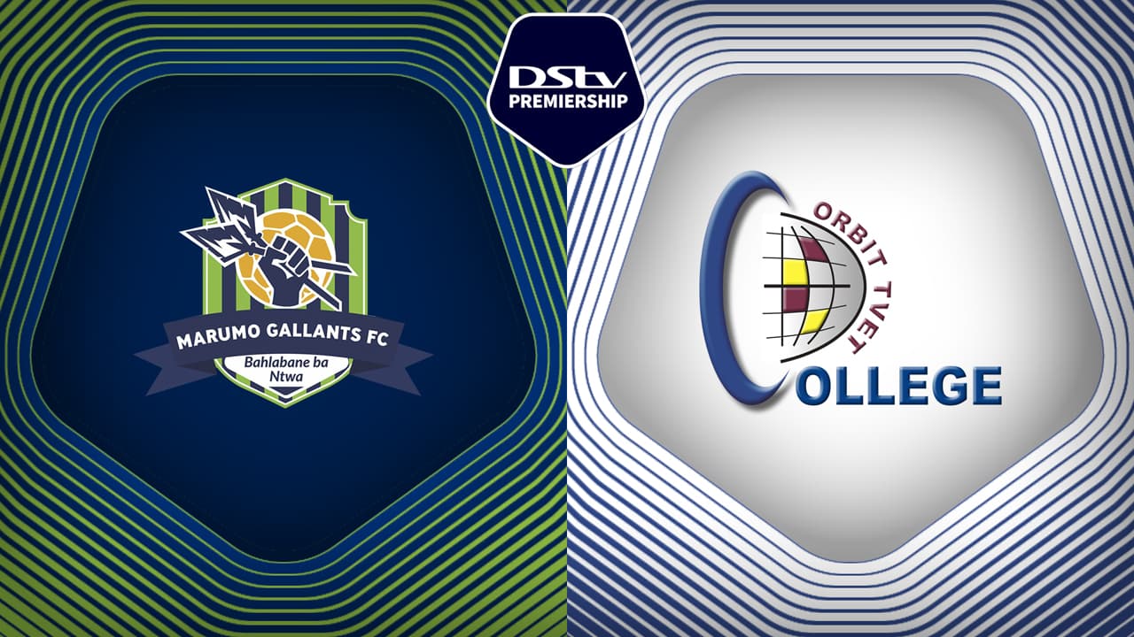 Marumo Gallants vs Orbit College