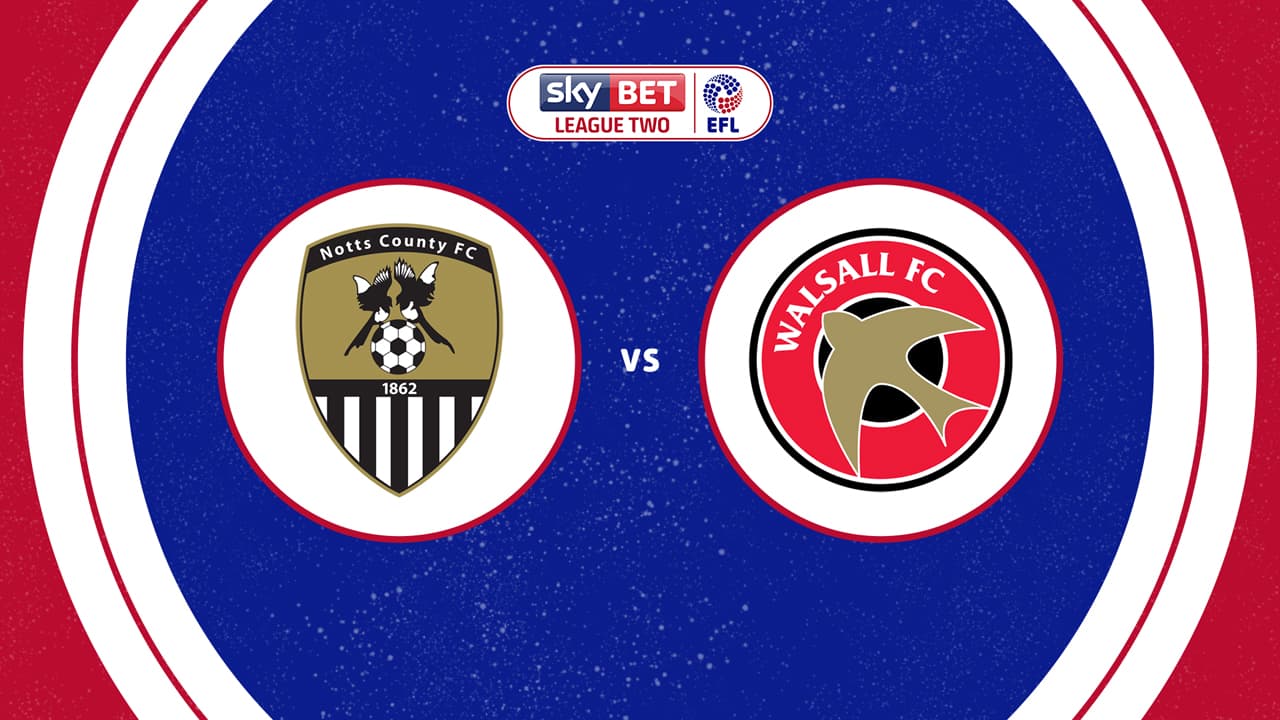 Notts County vs Walsall